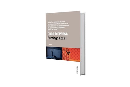 "Obra Dispersa", de Santiago Loza, editado por Entropía