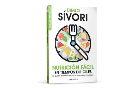 Para Diego Sívori cada uno puede adaptar la alimentación a su propio estilo de vida, rutina, tiempos y necesidades