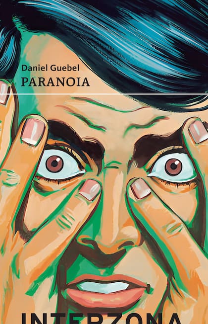 "Paranoia", de Daniel Guebel