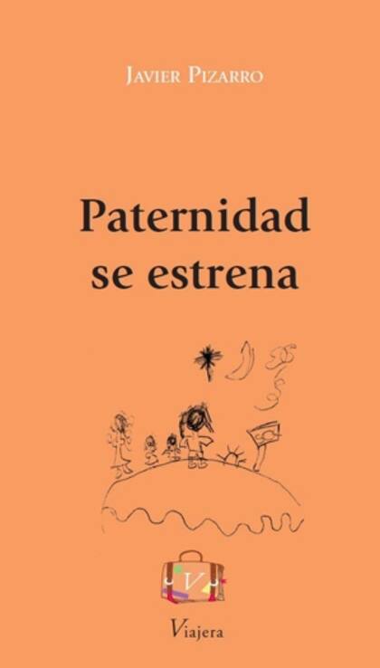 Paternidad se estrena. Ed. Viajera