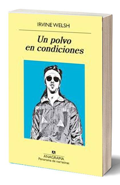 Un polvo en condiciones (Anagrama)