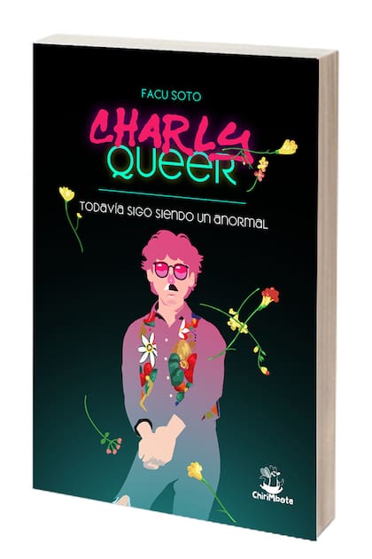 Portada de "Charly Queer. Todavía sigo siendo un anormal", de Facu Soto