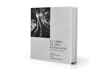Portada de "El libro de dos hermanos", con fotos de Hugo Kovadloff y poemas de Santiago Kovadloff