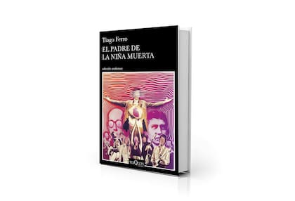 Portada de "El padre de la niña muerte", novela de Tiago Ferro