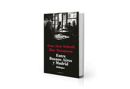Portada de "Entre Buenos Aires y Madrid. Diálogos", de Juan José Sebreli y Blas Matamoro