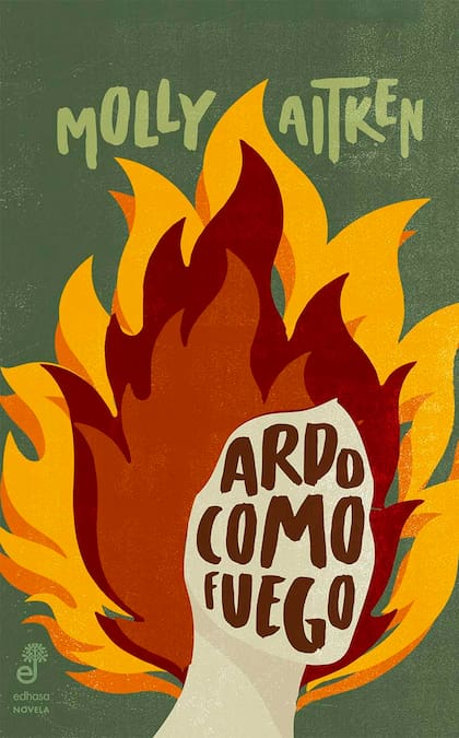 Portada de la novela Ardo como fuego, de la autora escocesa Molly Aitken (Editorial Edhasa)
