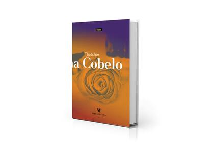 Portada de "Thatcher", segunda novela de Carolina Cobelo, que tiene como protagonistas a Margaret Thatcher y Ronald y Nancy Reagan