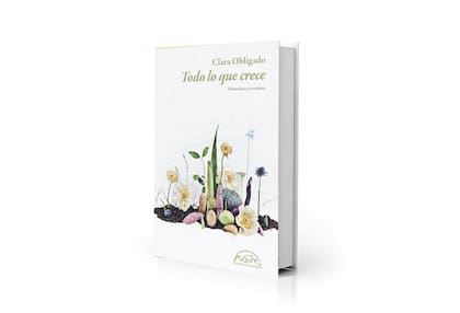 Portada de "Todo lo que crece", que Clara Obligado presenta este miércoles a las 18:30 en la librería Céspedes