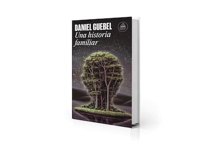 Portada de "Una historia familiar", nueva novela de Danil Guebel