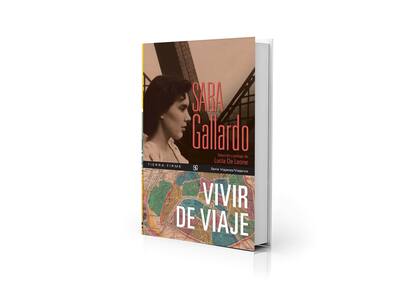 Portada de "Vivir de viaje", de Sara Gallardo (FCE)