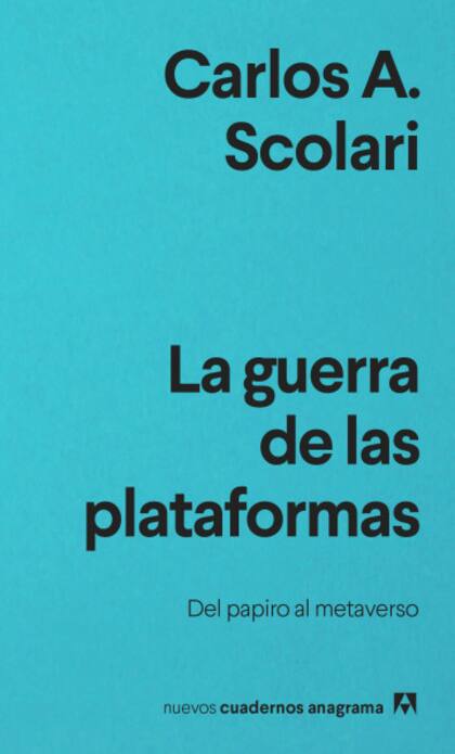 Portada del libro La guerra de las plataformas, de Carlos Scolari