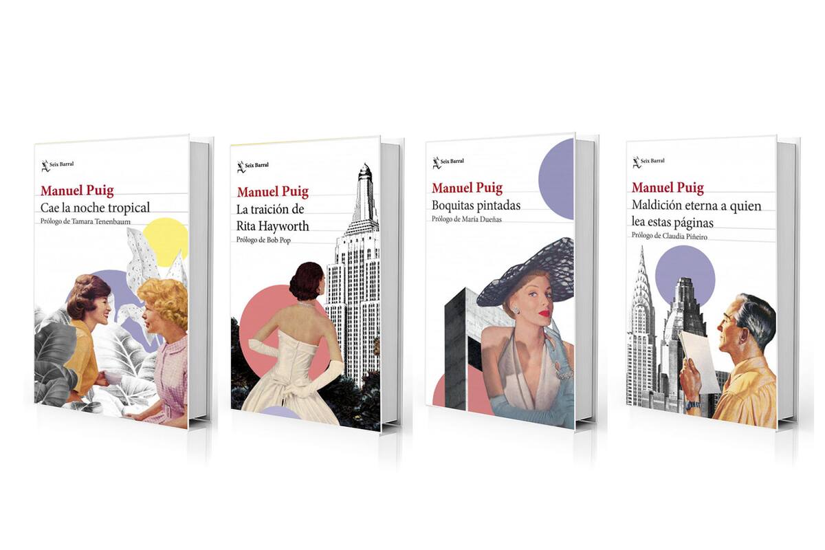 Portadas de las novelas de Manuel Puig, reeditadas en el 90º aniversario del nacimiento del autor, con prólogos de escritores hispanoamericanos