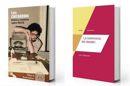 Potadas de "Notas y reseñas de rock" y "La ceremonia del desdén", libros póstumos de Luis Chitarroni