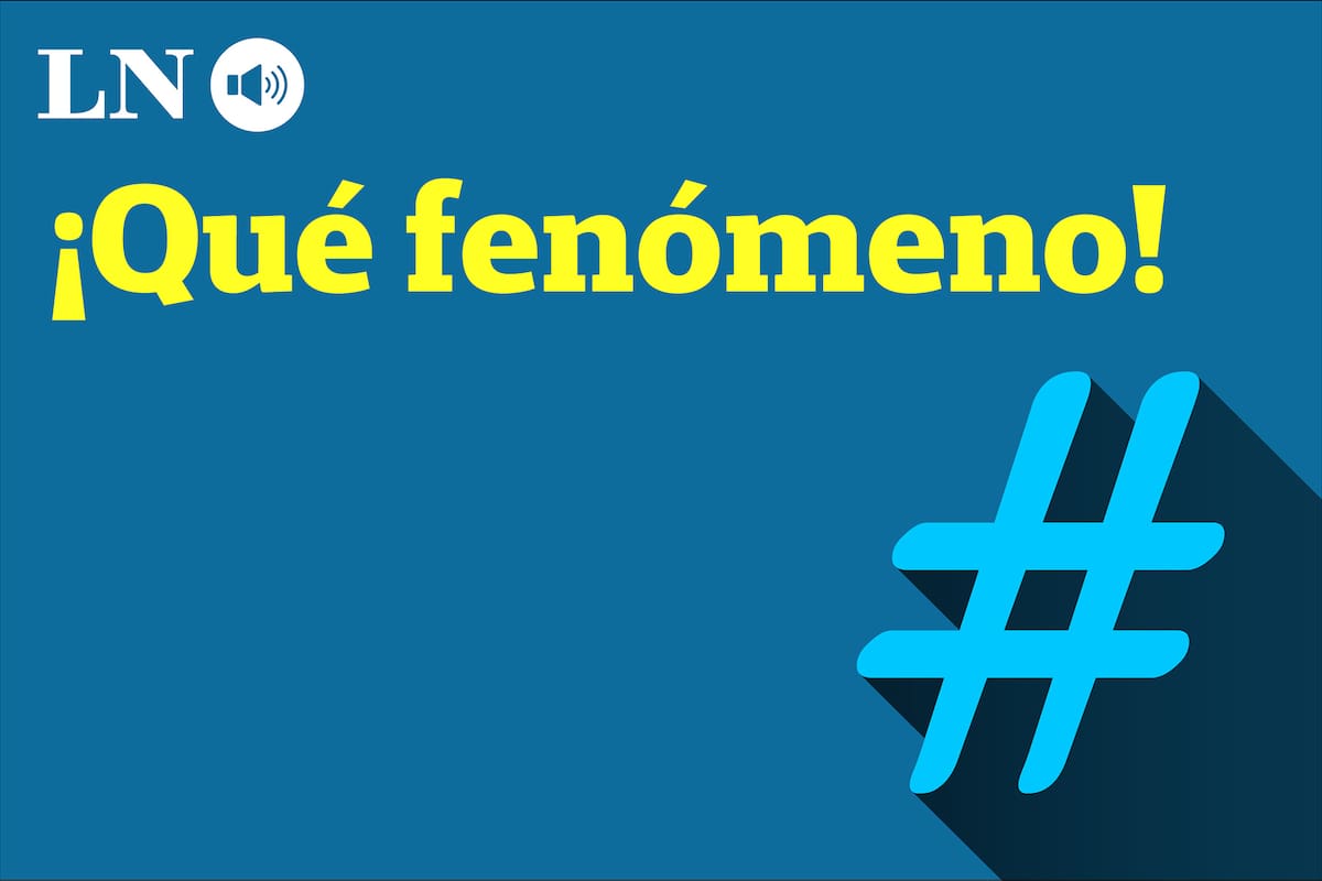 ¡Qué fenómeno! es un podcast de LA NACION