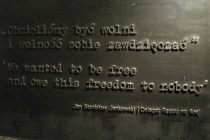 Queremos ser libres, sin deberles esa libertad a nadie, fue la frase de Jan Stanislaw Jankowski, uno de los líderes de la resistencia polaca