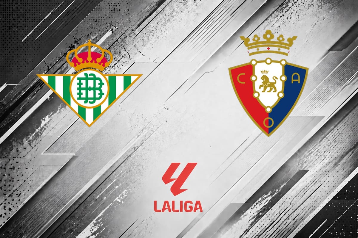 Real Betis vs. Osasuna por el Liga de España 2026: día, hora y cómo seguir online