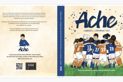 La tapa y la contratapa Ache abrazo compartido, el libro que la asociación civil distribuye de manera gratuita, con la intención de acompañar a los niños con enfermedades. Ilustración: May Capra