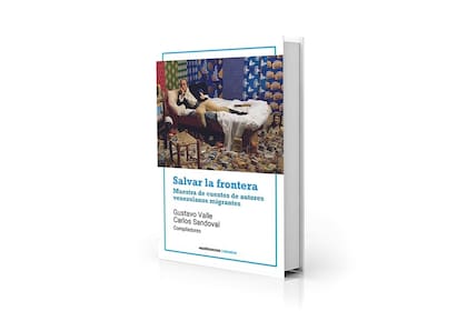 "Salvar la frontera. Muestra de cuentos de autores venezolanos migrantes", con foto de portada del artista venezolano Nelson Garrido, que reversiona el cuadro del pintor Arturo Michelena "Miranda en la carraca"