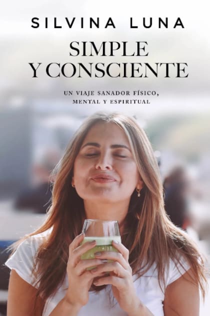 Silvina Luna lanzó su libro "Simple y Consciente" el 1 de diciembre de 2022