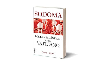 Sodoma: poder y escándalo en el Vaticano, de Frederic Martel, escritor y periodista frances.