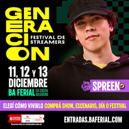 Spreen formará parte de Generación, el festival de streamers que tendrá lugar el 11, 12 y 13 de diciembre en BA Ferial
