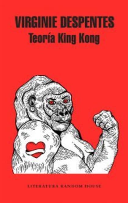 Teoría King Kong, de Virgine Despentes