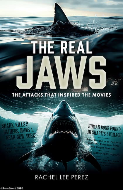 The Real Jaws, de Rachel Lee Perez, será publicado por Pen & Sword el 30 de junio