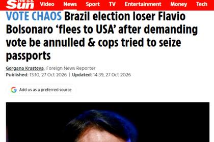 The Sun, fiel a su estilo, consignó: “El perdedor de las elecciones brasileñas, Flavio Bolsonaro, ‘huye a Estados Unidos’ tras exigir la anulación de los comicios y después de que la policía intentara confiscarle el pasaporte”