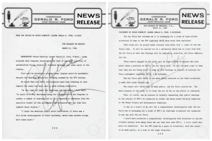These Congressional press releases from then-House Minority Leader, Gerald Ford, called for an investigation into UFO sightings in 1966. ( Box D9, folder Ford Press Releases-UFO 1966 of the Ford Congressional Papers: Press Secretary and Speech File at the Gerald R. Ford Presidential Library.)