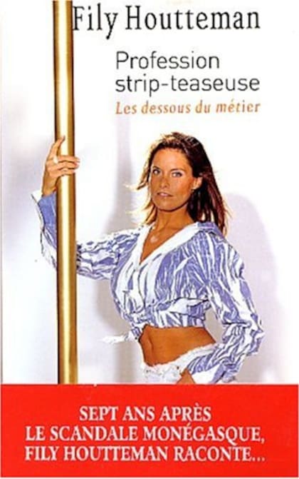 Tras el escándalo, la belga Fily Houtteman publicó su biografía, titulada: "Profesión stripper, el lado desconocido del oficio". Allí contó su vida en el mundo de la noche, su relación con las drogas y los excesos.