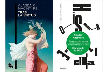 "Tras la virtud" e "Historia de la ética", de Alasdair MacIntyre