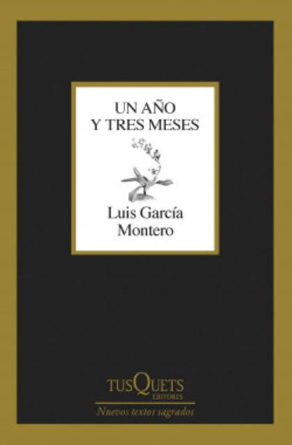 Un año y tres meses, Luis García Montero. Tusquets