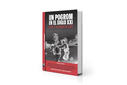 “Un pogrom en el siglo XXI” (Marea, $ 18.900) reconstruye la masacre del 7 de octubre de 2023 en el sur de Israel
