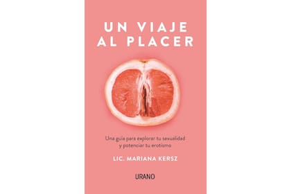 "Un viaje al placer" de Mariana Kersz