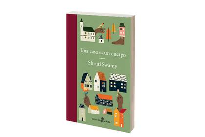 Una casa es un cuerpo
Shruti Swamy
Edhasa