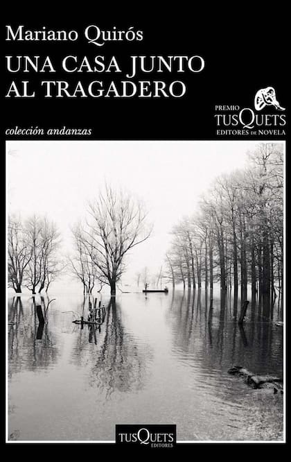 Una casa junto al Tragadero. Mariano Quirós - Tusquets