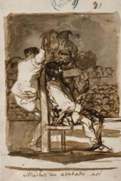 Una ilustración de Francisco Goya que revive una ejecución a través de garrote vil (Muchos han acabado así / 1810-1811)