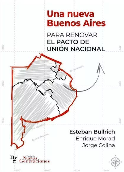 "Una nueva Buenos Aires, para renovar el pacto de unión nacional" es el título del libro que Esteban Bullrich escribió junto a Enrique Morad y Jorge Colina