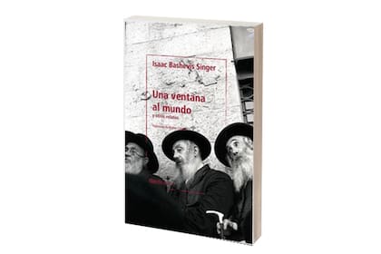 Una ventana al mundo
Isaac Bashevis Singer
Nórdica