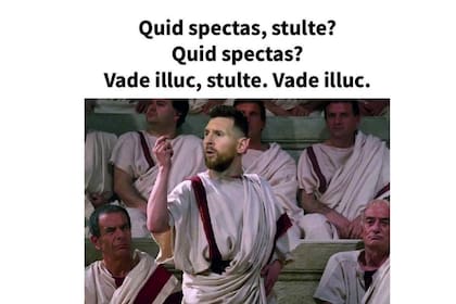 Uno de los memes sobre la famosa frase de Messi que circuló estos días en Twitter @JuanVitulli