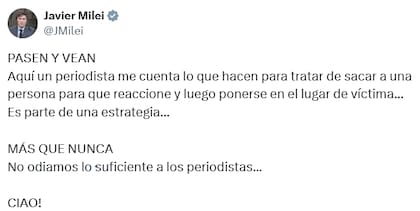 Uno de los numerosos tuits de Milei con la expresión "no odiamos lo suficiente a los periodistas"