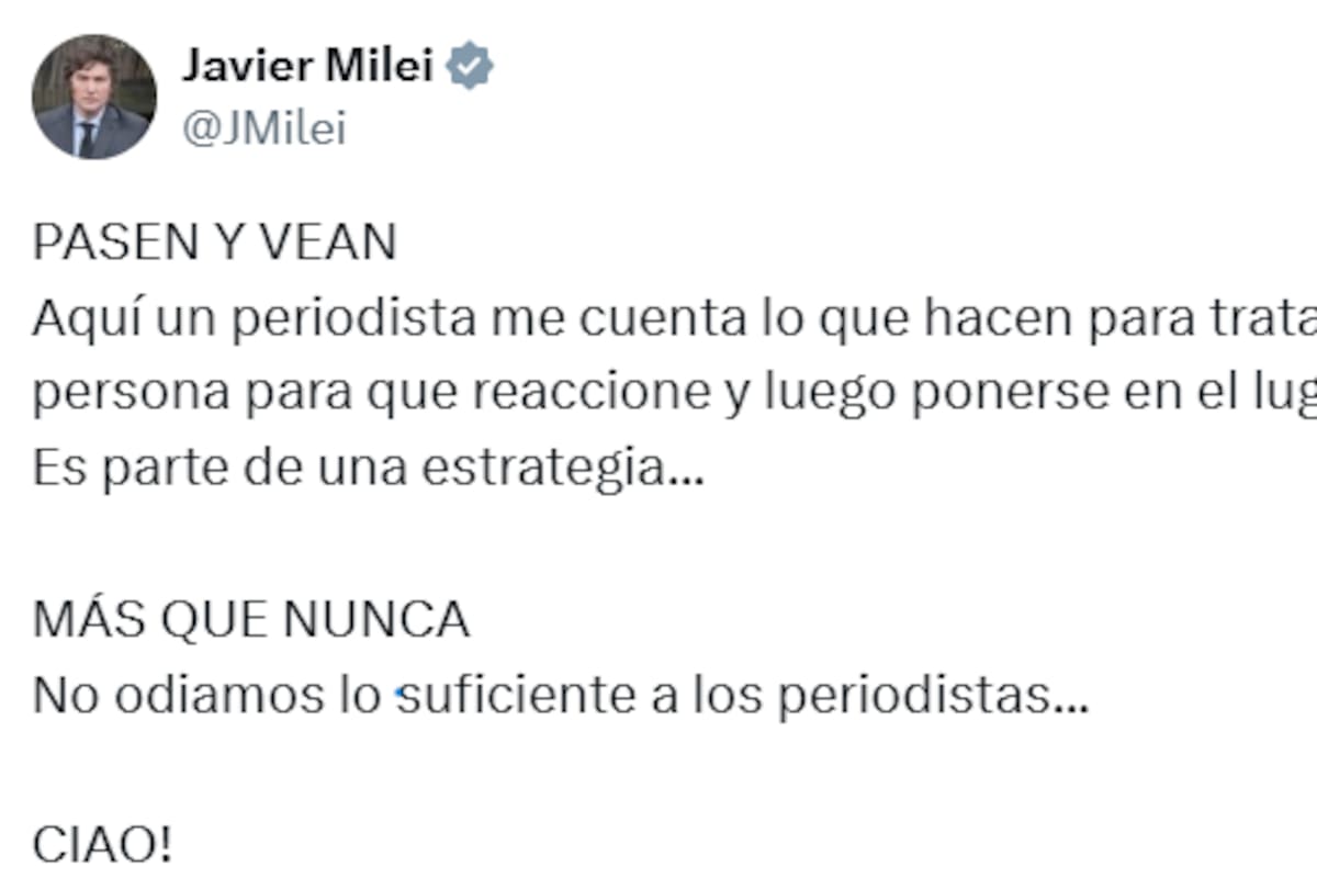 Uno de los tuits del presidente Milei con la expresión "no odiamos lo suficiente a los periodistas"