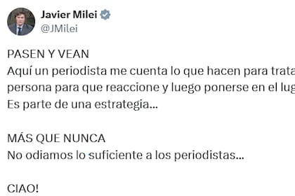 Uno de los tuits del presidente Milei con la expresión "no odiamos lo suficiente a los periodistas"