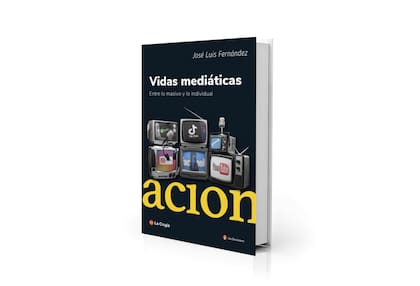 "Vidas mediáticas. Entre lo masivo y lo individual", nuevo libro de José Luis Fernández
