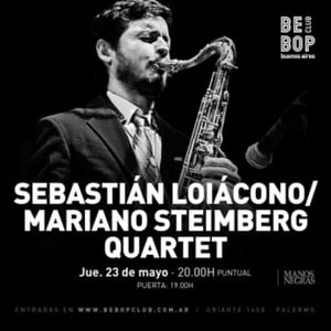 Sebastián Loiácono & Mariano Steimberg Quartet