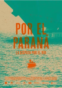 Por el Paraná: La disputa por el río